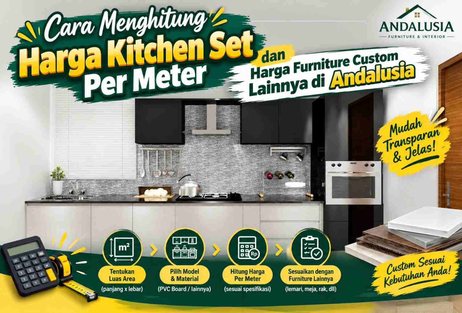 Cara Menghitung Harga Kitchen Set Per Meter dan Harga Furniture Custom Lainnya di Andalusia